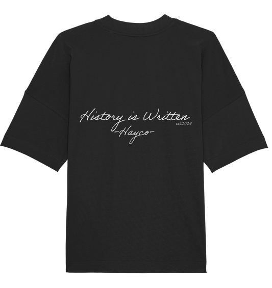 History is written - Organic Oversize Shirt